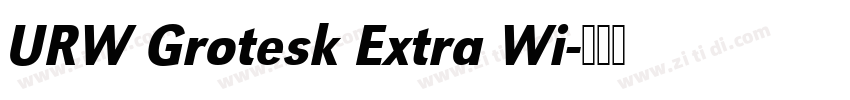 URW Grotesk Extra Wi字体转换